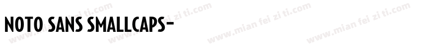 noto sans smallcaps字体转换